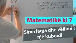 Ushtrime matematike për kl 7/ Sipërfaqja dhe vëllimi i një kuboidi