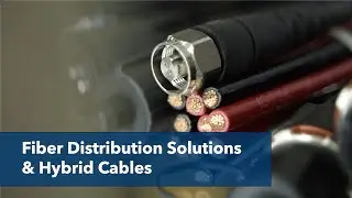 FTTx and Fiber Distribution Solutions & Hybrid Cables