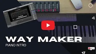 Way Maker Piano Intro