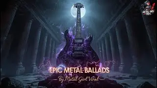 🎸 Metal Ballads for Lonely Nights &ndash; Epic Emotional Guitar Music