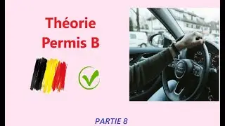 Théorie Permis B Belgique - partie 8