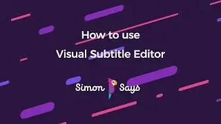 Саймон говорит, что редактор визуальных субтитров