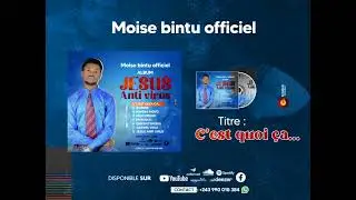 Moise bintu_c'est quoi ça audio officiel