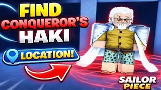 Где находится тренер по Хаки Завоевателя в Sailor Piece | Местоположение NPC, использующих Хаки З...