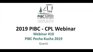 PIBC 2019 CPL Webinar #10 - Petcha Kutcha 2019