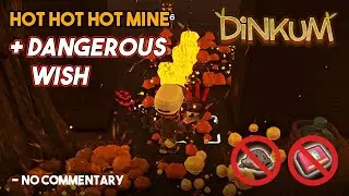 [ Dinkum ] Hot Hot Hot Mine Treasure Room Run + Dangerous wish
