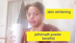 Jethimadh powder benefits in marathi white  green tea best benefit skin whitening 🇳🇱🤗