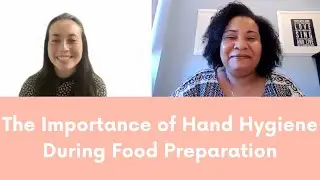 The Importance of Hand Hygiene during Food Preparation