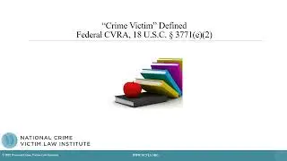 CVRA Definition of Victim (Victims&rsquo; Rights Attorney Toolkit)