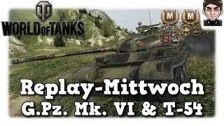 World of Tanks - G.Pz. Mk. VI (e) & T-54, Kolobanov Todestanz und Gunmark Jagd [deutsch | Replay]