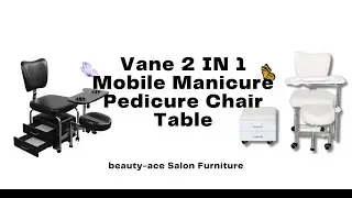 Beauty-ace Vane 2 IN 1 Mobile Manicure Pedicure Chair Table