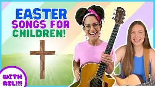 Easter Singalong for Kids with ASL | Christian Easter Songs for Toddlers & Children!