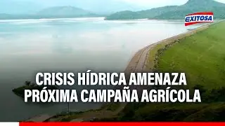 🔴🔵Lambayeque: Crisis hídrica en reservorio Tinajones amenaza próxima campaña agrícola