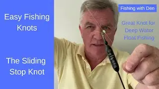Easy Fishing Knots - Sliding Stop Knot for Waggler Fishing