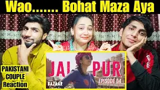 Gobble | Travel Series | Bazaar Travels | S01E04: Jaipur | Ft. Barkha Singh | Pakistani Couple