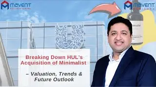Breaking Down HUL's Acquisition of Minimalist &ndash; Valuation, Trends & Future Outlook