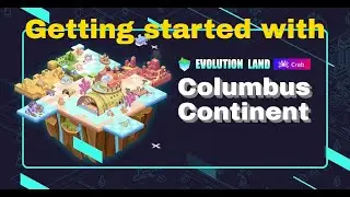 How to get Started with Columbus Continent in Evolution Land !! #metaverse #gaming #nft #playtoearn
