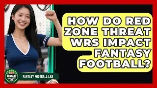 How Do Red Zone Threat WRs Impact Fantasy Football? - Fantasy Football Lab