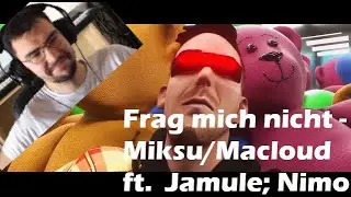 Frag mich nicht - Miksu/Macloud ft. Jamule, Nimo (Reaction) | EHC Gaming