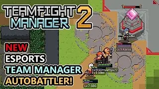 Create Your Own ESPORTS TEAM In This NEW Highly Anticipated Autobattler! | Teamfight Manager 2