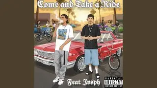 Come and Take a Ride (feat. Jvsph)