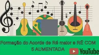 Como Formar o Acorde de Ré Maior Com Quinta Aumentada 🎶🎶🎶
