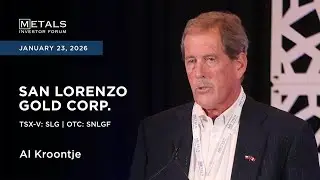 Al Kroontje of San Lorenzo Gold Corp. presents at Metals Investor Forum in Vancouver | January 2026