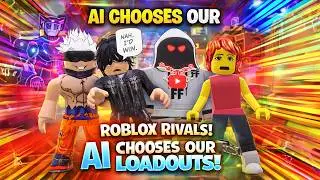AI Picked Our Loadouts… We Regretted It 😭 | Roblox Rivals
