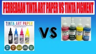 PERBEDAAN TINTA ART PAPER DENGAN TINTA PIGMENT SERTA KELEBIHAN DAN KEKURANGANNYA, @omdea