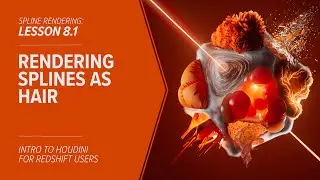 8.1 - SPLINES - Rendering Splines as Hair in Redshift & Houdini