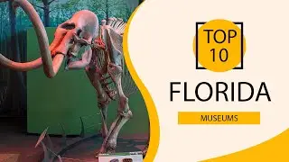 Top 10 Best Museums in Florida | USA- English