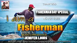 I am a Fisherman/🐟fisherman day special 🐟 Jenifer louis/fishing songs