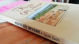 Kuzeye Göç Mevsimi - Tayyib Salih: Komparatistik Bir İnceleme