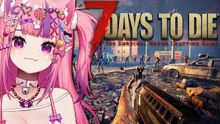7 Days to Die MEGA Collab!