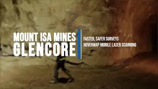 Mount Isa Mines: Faster, safer surveys - Hovermap mobile laser scanning