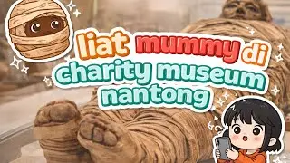 liat mummy 👻 di Charity Museum yg ada di Nantong 😱