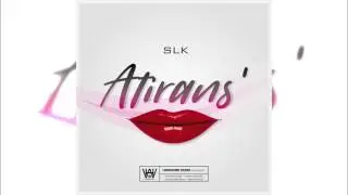 SLK - Atirans' (Audio) JUIN 2k17
