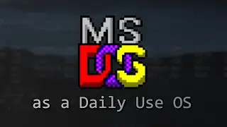 Using MS-DOS as a Daily Use OS