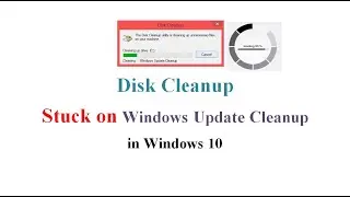 Disk Cleanup Stuck on Windows Update Cleanup