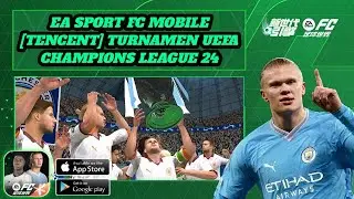 How To Login! Ea Sport FC&trade; Mobile [Tencent] Turnamen UEFA Champions League 23/24