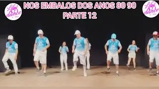 NOS EMBALOS DOS ANOS 80 90 PARTE 12 PARTE FINAL LINE DANCE #DANCESHORTS
