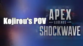 【Apex Legends】Test Stream [Kojirou's POV]