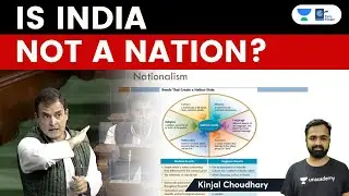What Is a Nation, State & a Nation-State| Is India A Union Of States and Not A Nation| Rahul Gandhi