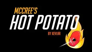 McCree's Hot Potato (Overwatch custom game by KevlaR)