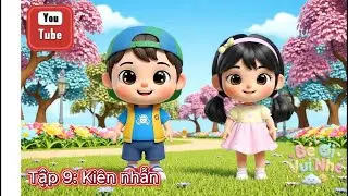 Tập 9 Kiên nhẫn