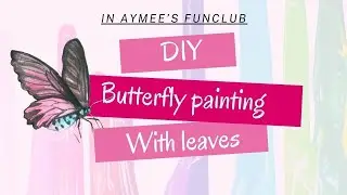 Butterfly Painting Using Leaves | Simple & Creative Art Activity