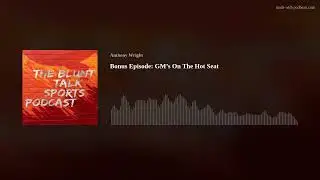Bonus Episode: GM’s On The Hot Seat