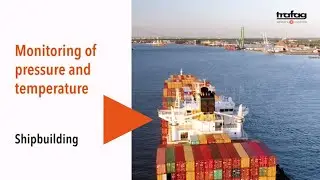 Trafag: Monitoring of pressure and temperature in the shipbuilding industry