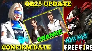 OB25 UPDATE CONFIRM DATE IN FREE FIRE | NEW PET,NEW WEAPON,NEW CHARACTER | OB 25 UPDATE KAB AAYEGA