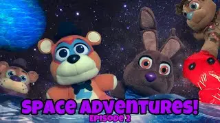 Space Adventures! (PT.2) [S4]